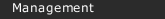 Management
